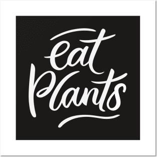 Eat Plants Handwritten Font Black and White Posters and Art